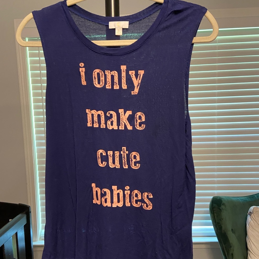 ‘I only make cute babies’ muscle tank